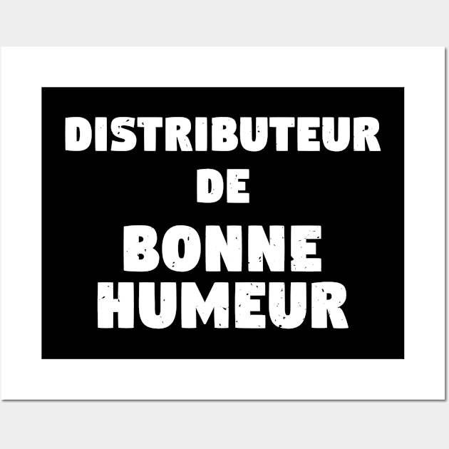 Distributeur de bonne humeur - T-shirt Cadeau Wall Art by B-BUZZ